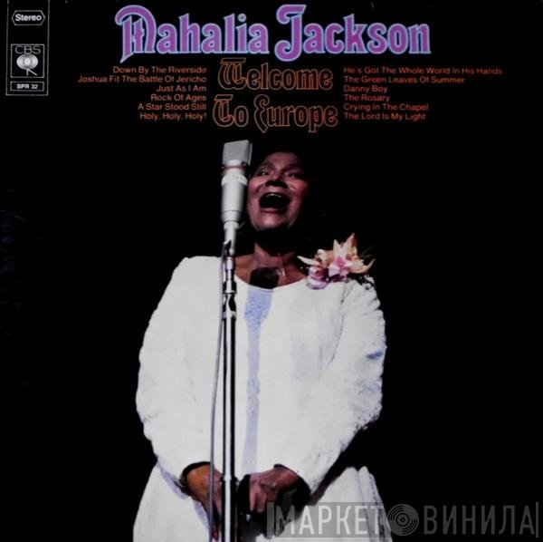 Mahalia Jackson  - Welcome To Europe