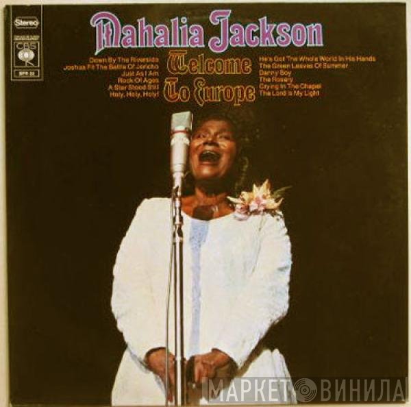 Mahalia Jackson  - Welcome To Europe