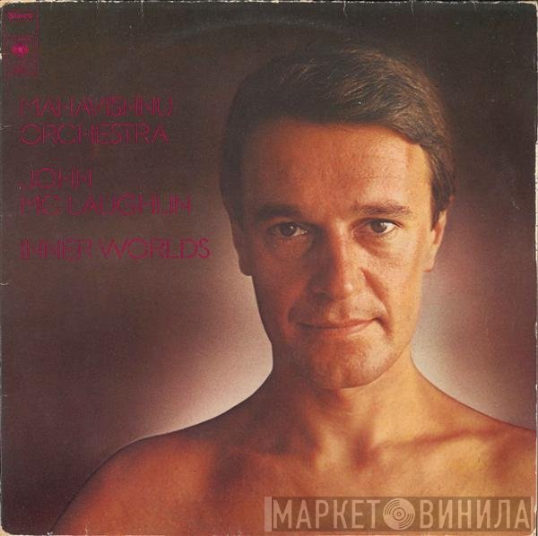 Mahavishnu Orchestra / John McLaughlin  - Inner Worlds