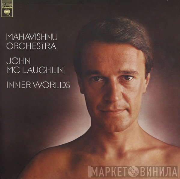Mahavishnu Orchestra / John McLaughlin  - Inner Worlds