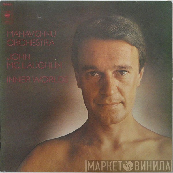 Mahavishnu Orchestra / John McLaughlin  - Inner Worlds