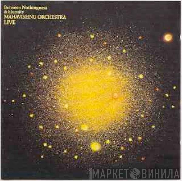 Mahavishnu Orchestra  - Between Nothingness & Eternity