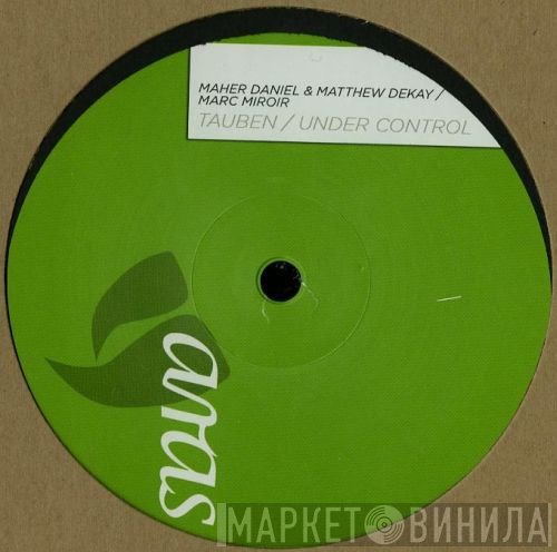 Maher Daniel & Matthew Dekay / Marc Miroir  - Tauben / Under Control