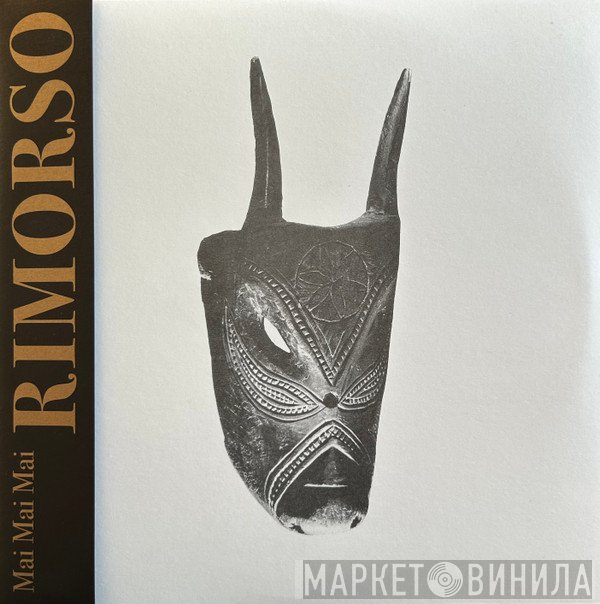 Mai Mai Mai - Rimorso
