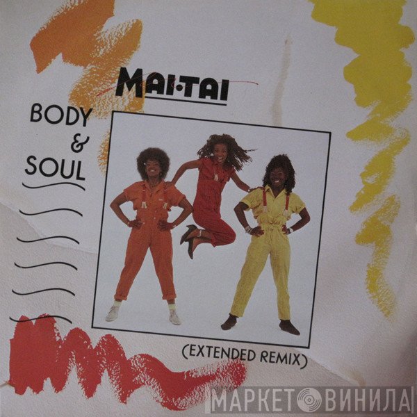 Mai Tai - Body &amp; Soul (Extended Remix)