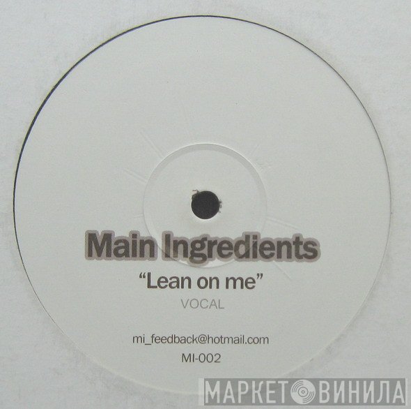 Main Ingredients  - Lean On Me