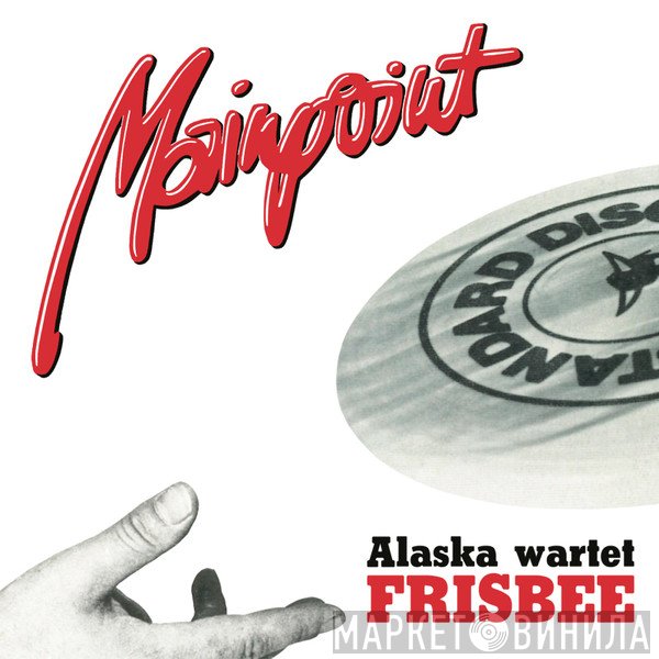 Mainpoint  - Alaska Wartet / Frisbee