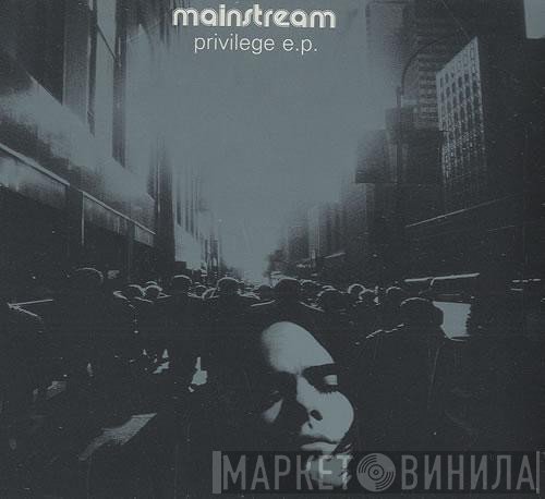 Mainstream - Privilege E.P.