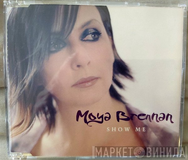 Maire Brennan  - Show Me