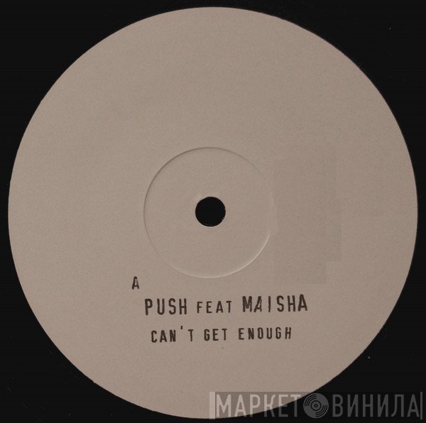 Maisha, Push  - Can't Get Enough