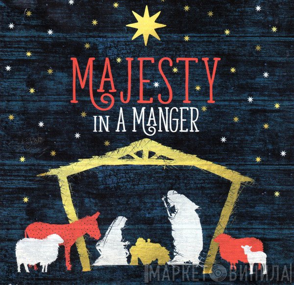  - Majesty In A Manger