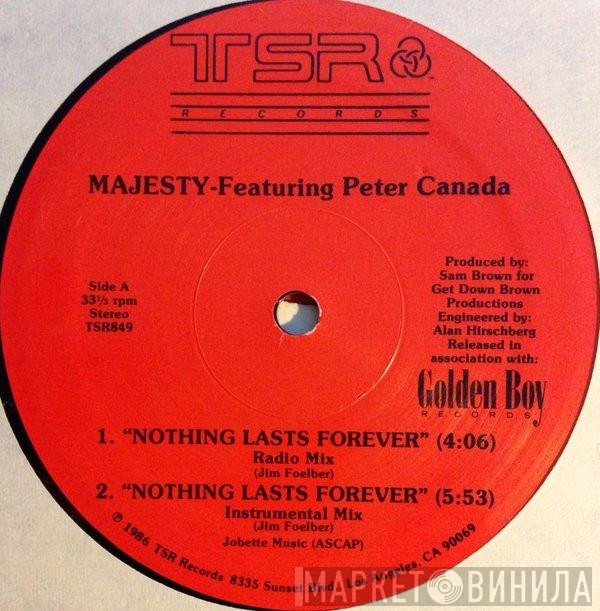 Majesty , Peter Canada - Nothing Lasts Forever