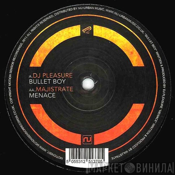 Majistrate, DJ Pleasure  - Bullit Boy / Menace