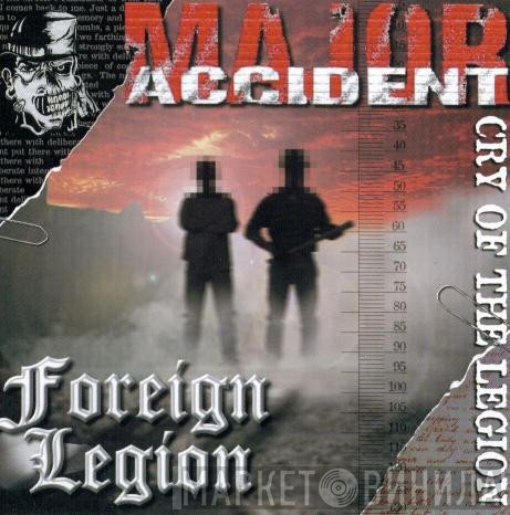 Major Accident, Foreign Legion  - Cry Of The Legion