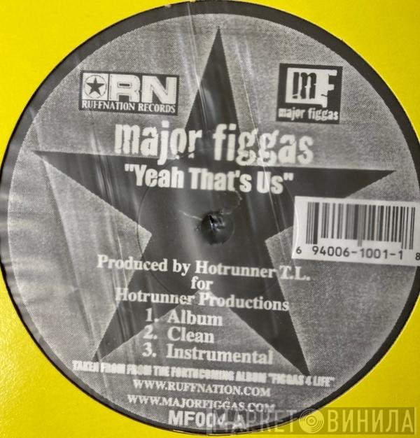 Major Figgas - Yeah That's Us