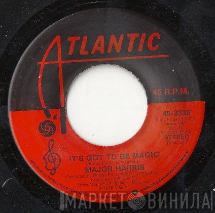 Major Harris - It's Got To Be Magic