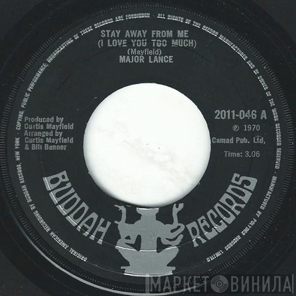Major Lance - Stay Away From Me (I Love You Too Much) 