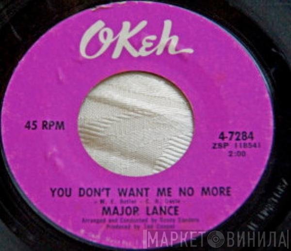Major Lance - You Don't Want Me No More / Wait 'Til I Get You In My Arms