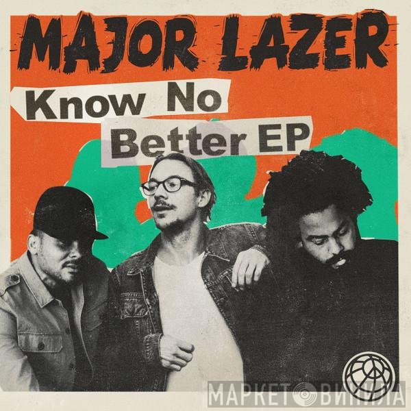 Major Lazer  - Know No Better EP