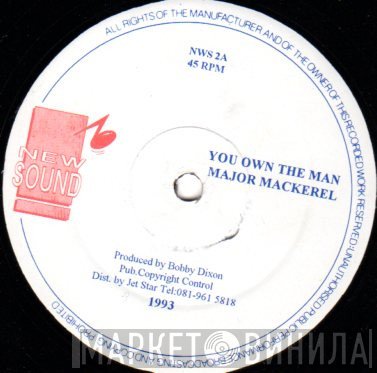 Major Mackerel - You Own The Man