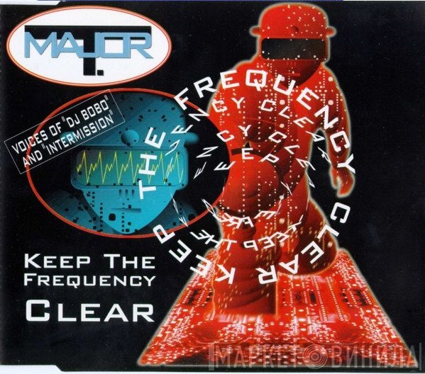 Major T.  - Keep The Frequency Clear