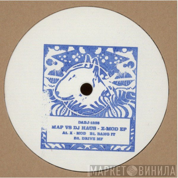 Mak & Pasteman Vs DJ Haus  - X-Mod EP