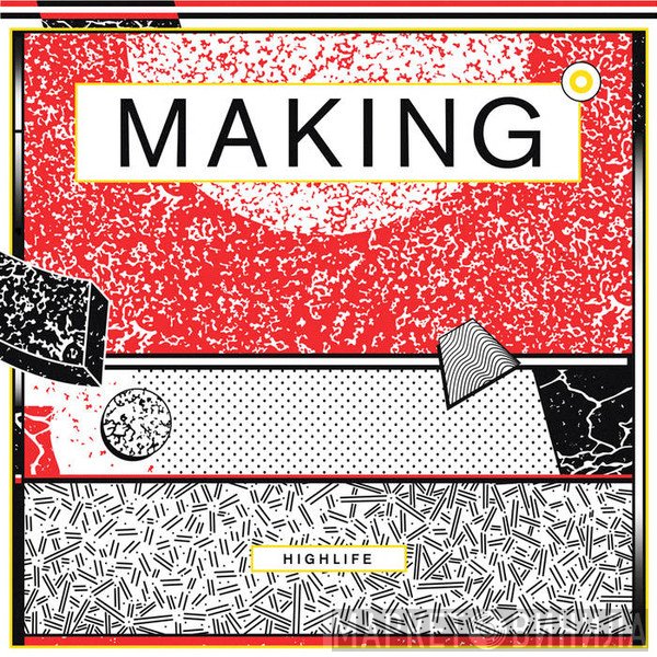 Making  - Highlife
