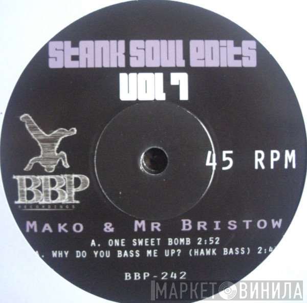 Mako , Mr. Bristow - Stank Soul Edits Vol. 7
