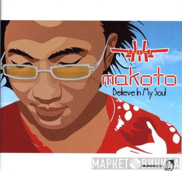 Makoto - Believe In My Soul