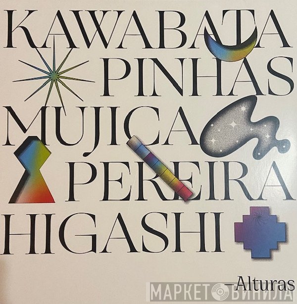 Makoto Kawabata, Richard Pinhas, Hiroshi Higashi, Manongo Mujica, Juan Luis Pereira - Alturas