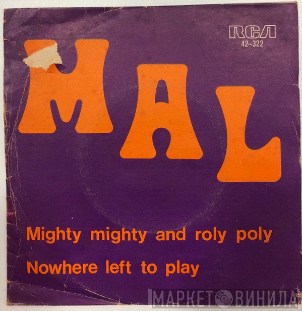 Mal  - Mighty Mighty And Roly Poly
