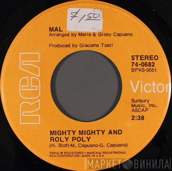 Mal  - Mighty Mighty And Roly Poly