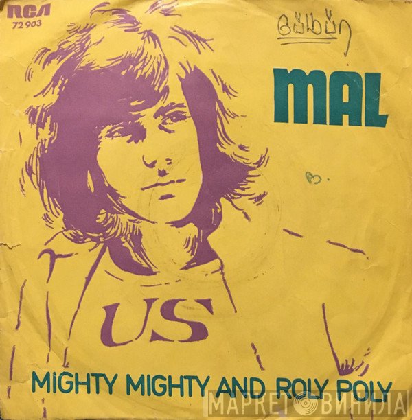 Mal  - Mighty Mighty And Roly Poly
