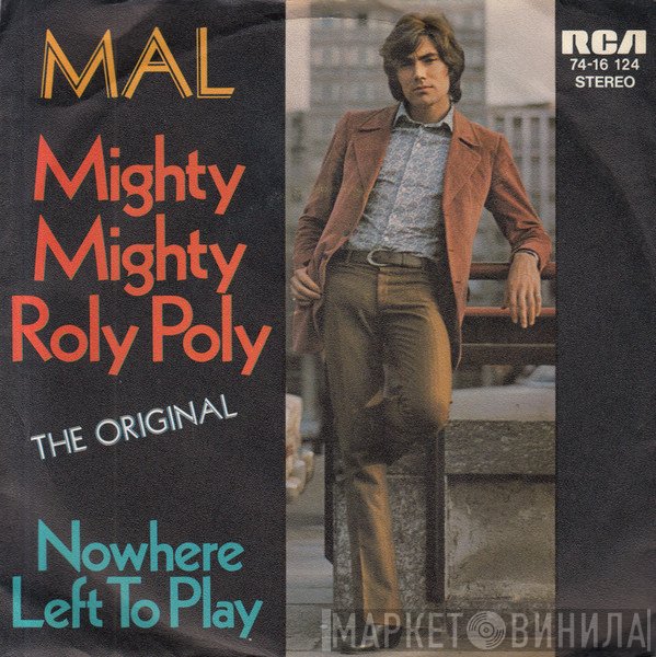 Mal - Mighty Mighty Roly Poly