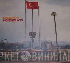 Malatya 44 - Wonderland