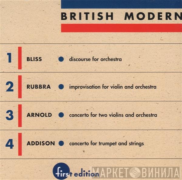 Malcolm Arnold, Peter McHugh, John Addison, Arthur Bliss, Sidney Harth, Jorge Mester, Edmund Rubbra, The Louisville Orchestra, Robert Whitney, Leon Rapier, Paul Kling  - British Modern Vol. 1