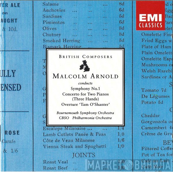 Malcolm Arnold, Philharmonia Orchestra, City Of Birmingham Symphony Orchestra, Bournemouth Symphony Orchestra - Symphony No.1; Concerto For Two Pianos (Three Hands); Overture 'Tam O'Shanter'