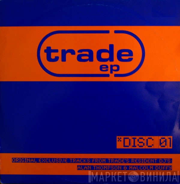 Malcolm Duffy, Alan Thompson - Trade EP Disc 01