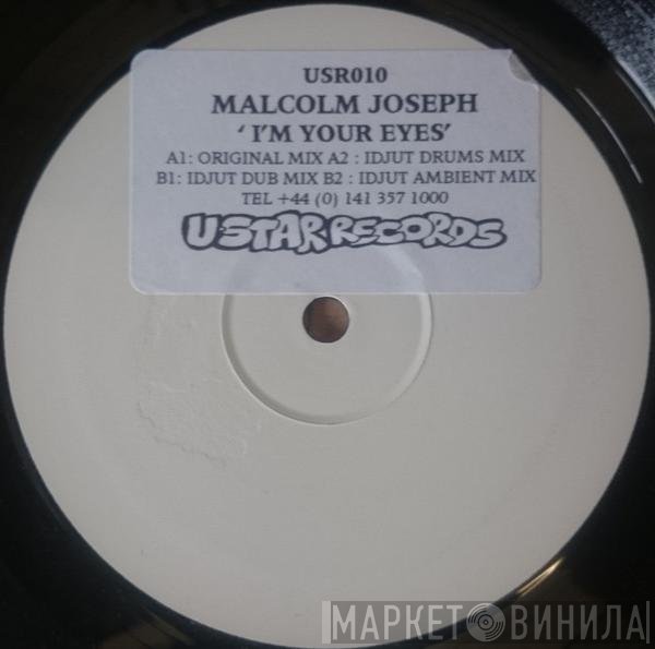 Malcolm Joseph - I'm Your Eyes