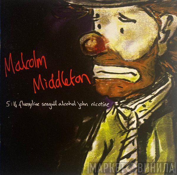 Malcolm Middleton - 5:14 Fluoxytine Seagull Alcohol John Nicotine