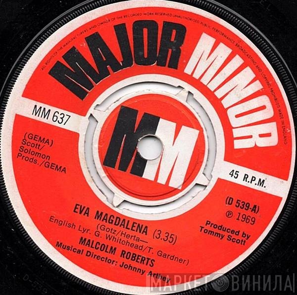 Malcolm Roberts - Eva Magdalena / Love Is All