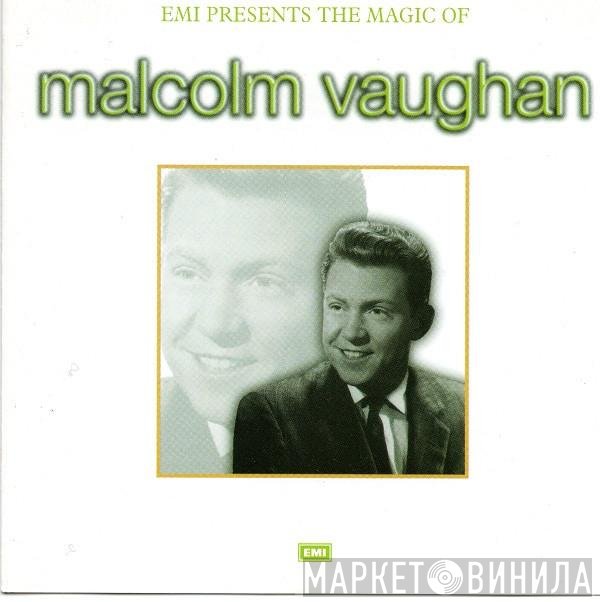 Malcolm Vaughan - EMI Presents The Magic Of Malcolm Vaughan