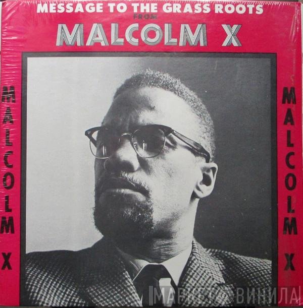 Malcolm X  - Message To The Grass Roots
