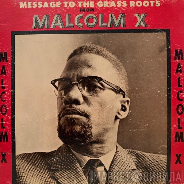 Malcolm X  - Message To The Grass Roots