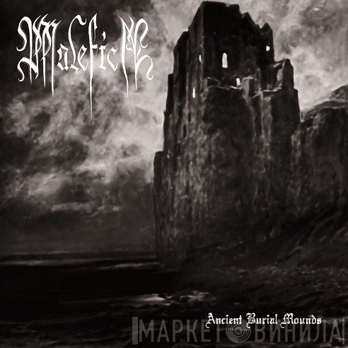 Malefica  - Ancient Burial Mounds