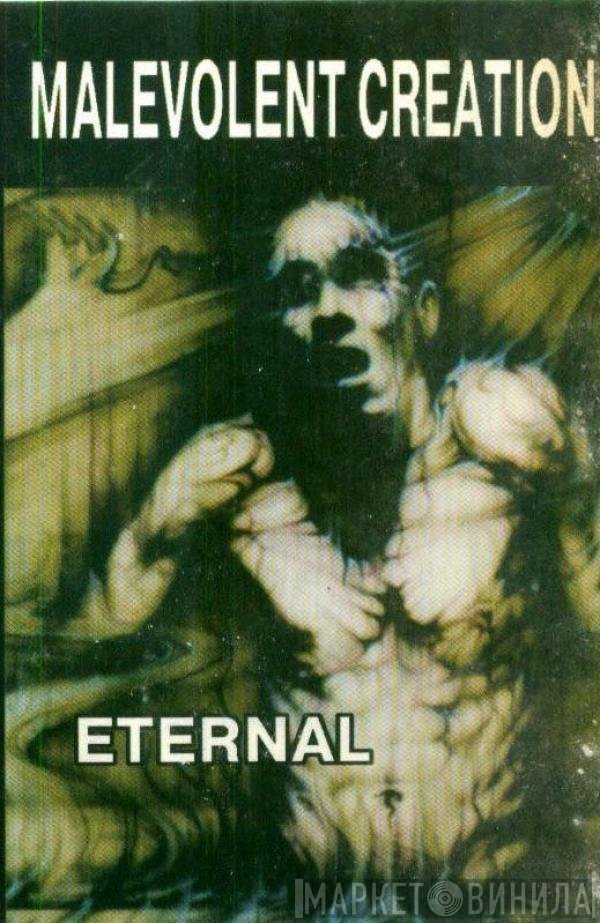 Malevolent Creation  - Eternal