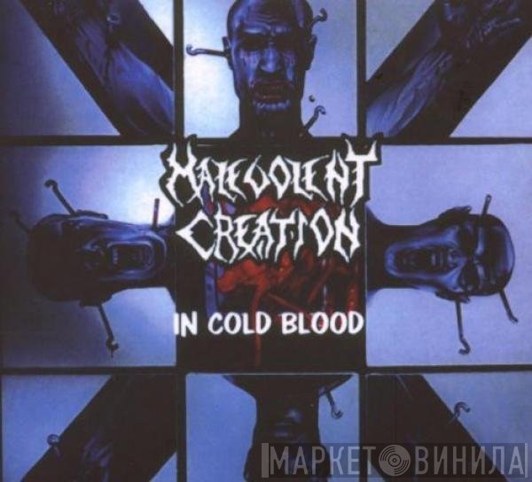 Malevolent Creation  - In Cold Blood