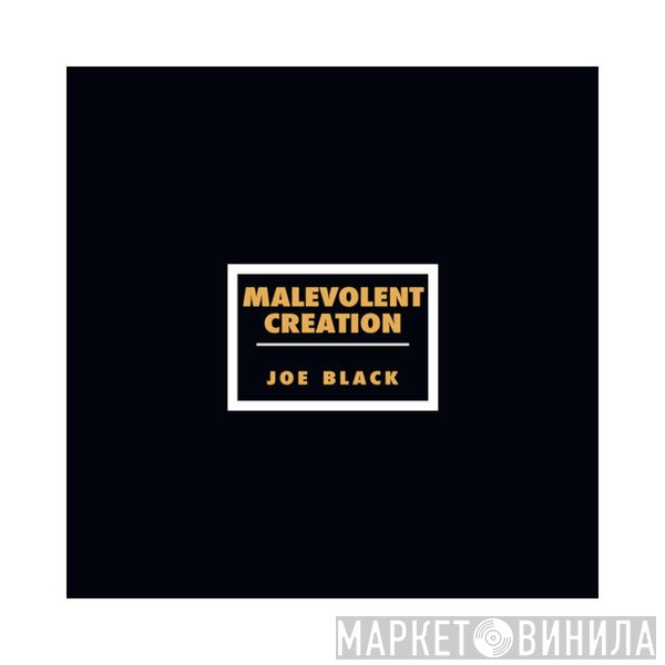 Malevolent Creation - Joe Black