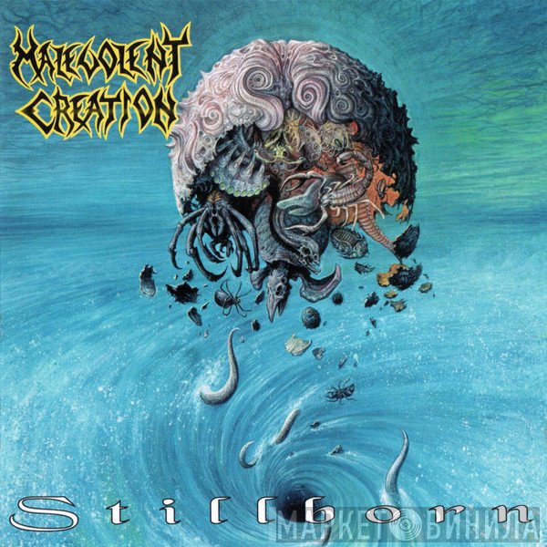 Malevolent Creation  - Stillborn