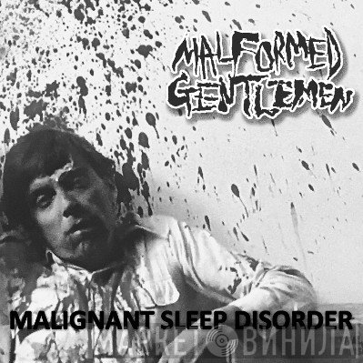 Malformed Gentlemen - Malignant Sleep Disorder